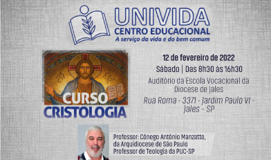 Inscrições abertas para o Curso Inaugural do CEU - Centro Educacional UNIVIDA : Cristologia